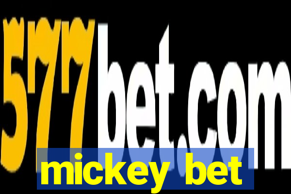 mickey bet